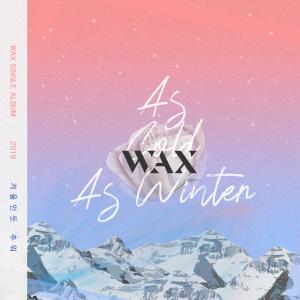 Dengarkan as cold as winter lagu dari WAX dengan lirik