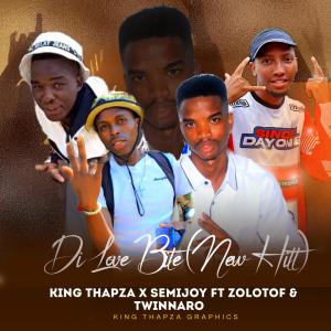 收聽King Thapza的Di Love Bite (New Hitt) (feat. Semijoy, Twinnaro & Zolotof)歌詞歌曲