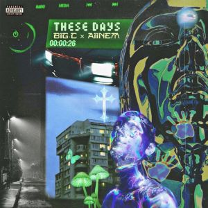 Album These Dayz (Explicit) oleh Big C