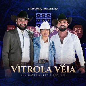 ดาวน์โหลดและฟังเพลง Vitrola Véia (Ao Vivo) พร้อมเนื้อเพลงจาก Ana Castela