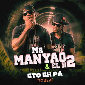 Listen to Eto Eh Pa Tiguere song with lyrics from Mr Manyao