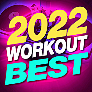 Workout Music的專輯2022 Workout Best