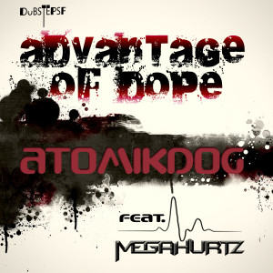 Atomikdog的專輯Advantage of Dope - Single