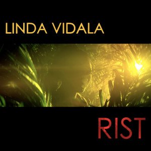 收聽Linda Vidala的Rist歌詞歌曲