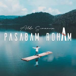 收聽ALDO SIMAMORA的Pasabam Roham歌詞歌曲