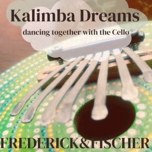Listen to Kalimba Dreams Dancing Together with the Cello song with lyrics from Frederick