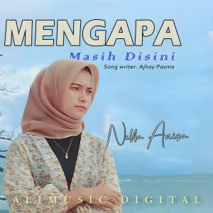 Album Mengapa Masih Disini oleh Nella Anisa