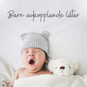 Listen to Koppla av och lugna din bebis song with lyrics from Avslappning Musik Akademi