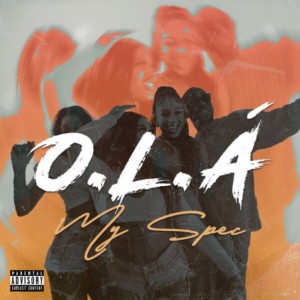 O.L.A的专辑My Spec (Explicit)