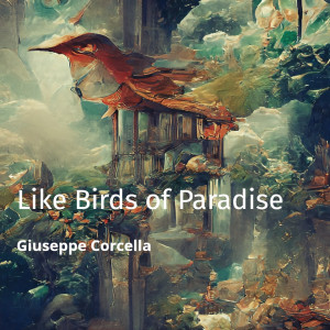 Like Birds of Paradise dari Giuseppe Corcella
