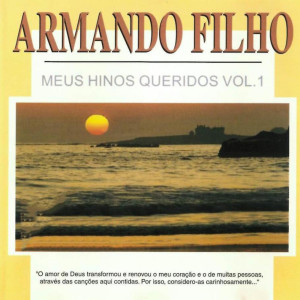 Armando Filho的专辑Meus Hinos Queridos, Vol. 1
