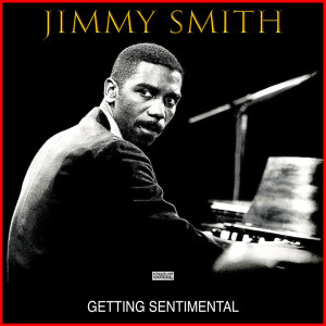 Jimmy Smith的專輯Getting Sentimental