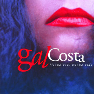 收聽Gal Costa的Minha Voz, Minha Vida歌詞歌曲