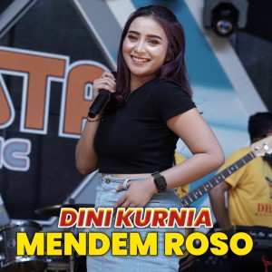 Listen to Mendem Roso song with lyrics from Dini Kurnia