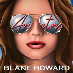 Album Aviators from Blane Howard