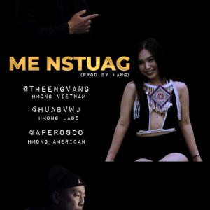 DJ Saint Paul的專輯ME NSTUAG (feat. Theeng Vang, Huab Vwj & Ape Rosco)