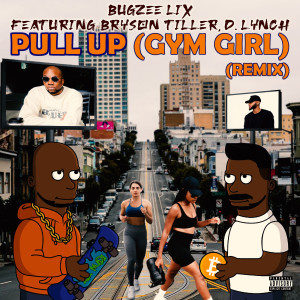D. Lynch的專輯Pull up (Gym Girl) [Explicit]