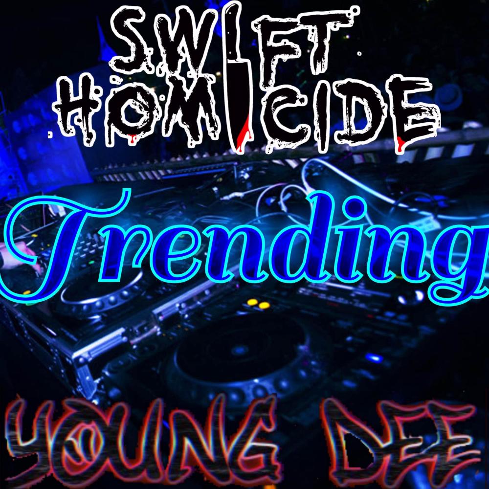 Trending (feat. Swift Homicide) (Explicit)