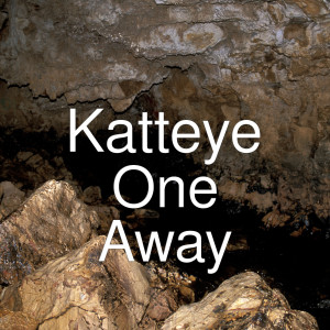 收听Katteye的One Away歌词歌曲