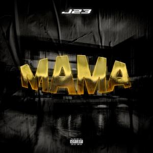 收聽J23的Mama歌詞歌曲