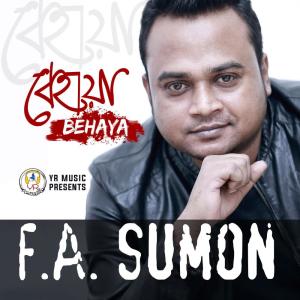 Listen to Behaya song with lyrics from F.A. Sumon