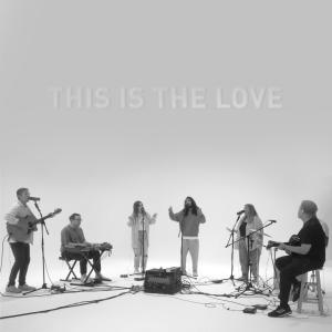 อัลบัม This Is The Love (Song Session) ศิลปิน Essential Worship