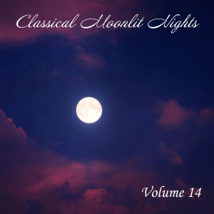 Album Classical Moonlit Nights, Vol. 14 oleh 