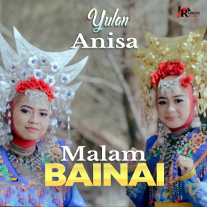 Dengarkan Malam Bainai lagu dari Yulan dengan lirik