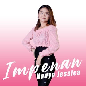 ดาวน์โหลดและฟังเพลง Impenan พร้อมเนื้อเพลงจาก Nadya Jessica