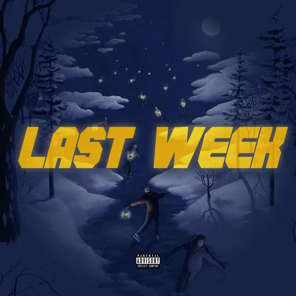 Last Week (Explicit)