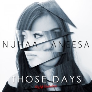 อัลบัม Those Days ศิลปิน Nuhaa Aneesa