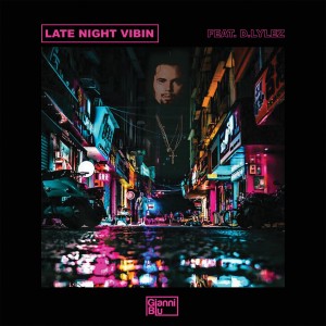 ดาวน์โหลดและฟังเพลง Late Night Vibin (其他) พร้อมเนื้อเพลงจาก Gianni Blu