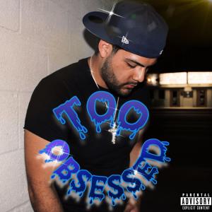 Matt Hawk的专辑Too Obsessed (Explicit)