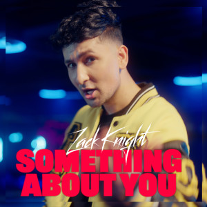 Album Something About You from Zack Knight