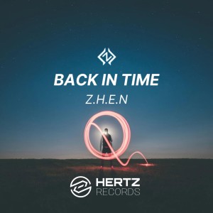 Listen to Back InTime song with lyrics from Z.H.E.N