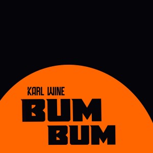 Karl Wine的专辑BUM BUM