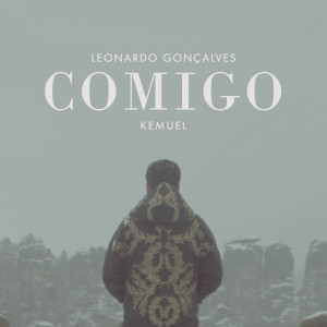 ดาวน์โหลดและฟังเพลง Comigo พร้อมเนื้อเพลงจาก Leonardo Gonçalves
