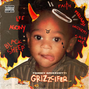 Tommy Grizzcetti的專輯Grizzcifer (Explicit)