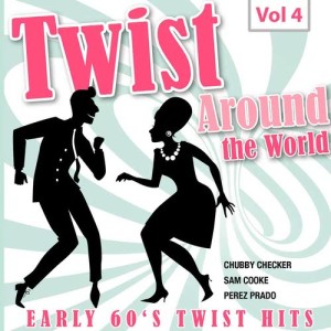 Twist Around the World, Vol. 4 dari Various