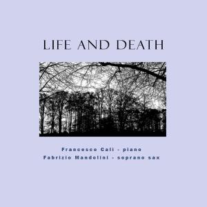 Listen to Life and Death song with lyrics from francesco calí