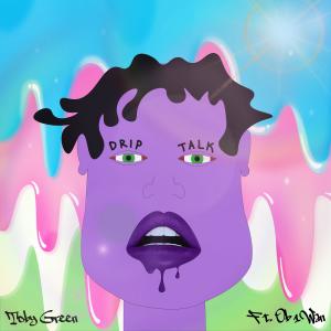 Listen to Drip Talk (feat. OB1WAN) (Explicit) song with lyrics from Toby Green