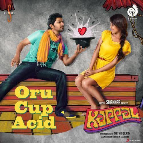 Oru Cup Acid (From "Kappal") (《Kappal》插曲)