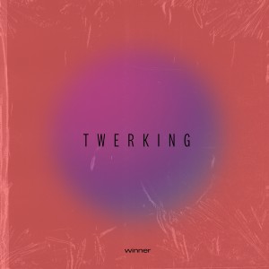 Album Twerking from Winner