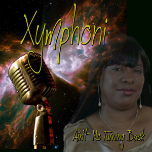 Xymphoni的專輯Ain't No Turning Back