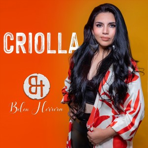 收聽Belén Herrera的Criolla歌詞歌曲
