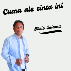 Album Cuma ale cinta ini from Kello Salama