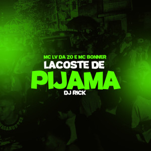 Album Lacoste de Pijama (Explicit) from Dj Rick