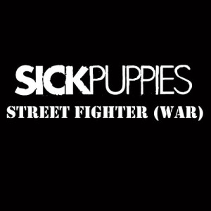 อัลบัม Street Fighter War ศิลปิน Sick Puppies