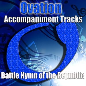 ดาวน์โหลดและฟังเพลง Battle Hymn of the Republic พร้อมเนื้อเพลงจาก Ovation Accompaniment