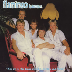 收聽Flamingokvintetten的En vän du kan väcka mitt i natten歌詞歌曲